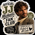 Official JJ Michaels Fan Club - JJ Michaels Sticker 2.5 Inches