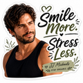 Smile More Stress Less JJ Michaels Sticker 2.5 Inches